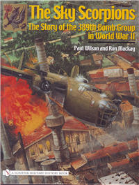 The Sky Scorpions, The Story of the 389th Bomb Group in World War II
